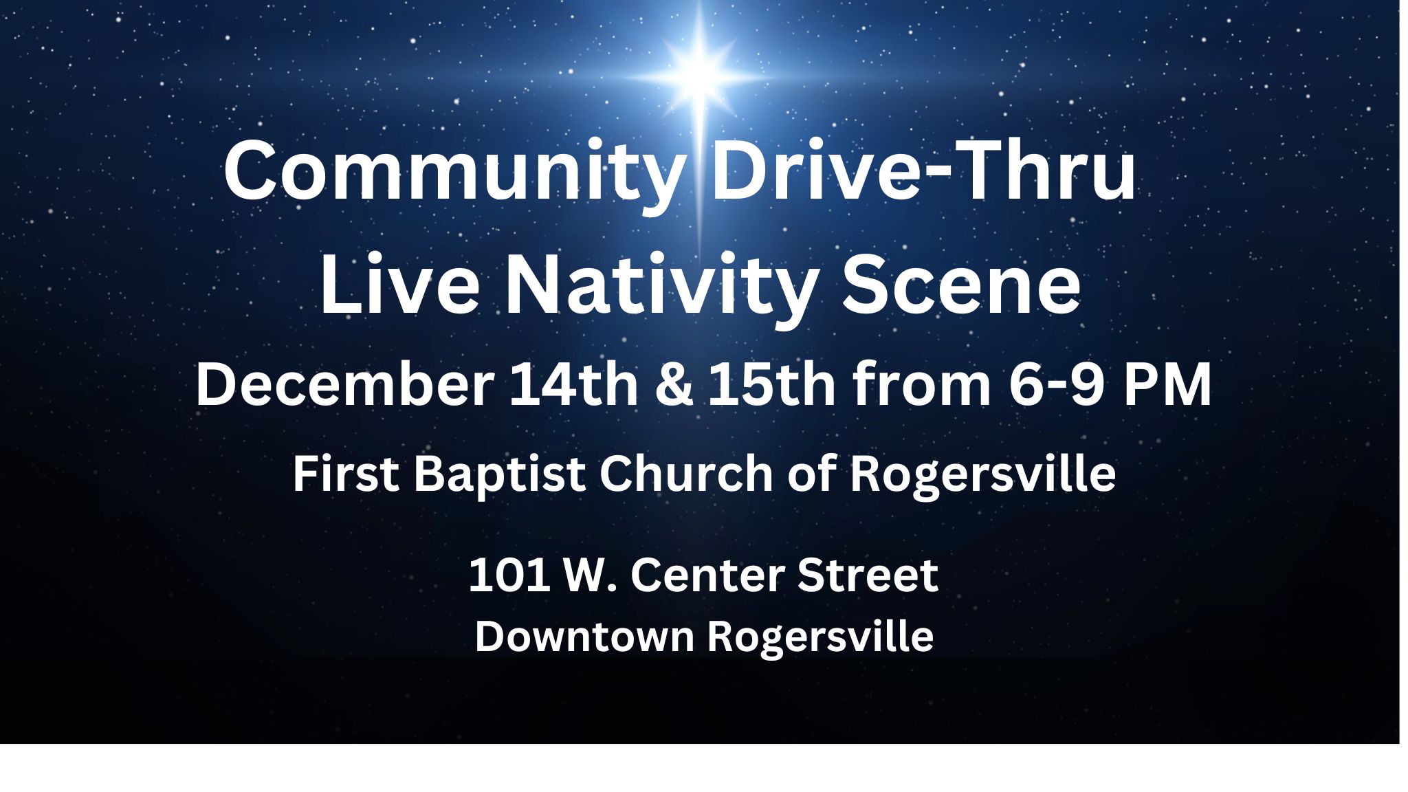 Come and See the Drive-Thru Live Nativity Scene December 14th and 15th, 2024 Downtown Rogersville Missouri